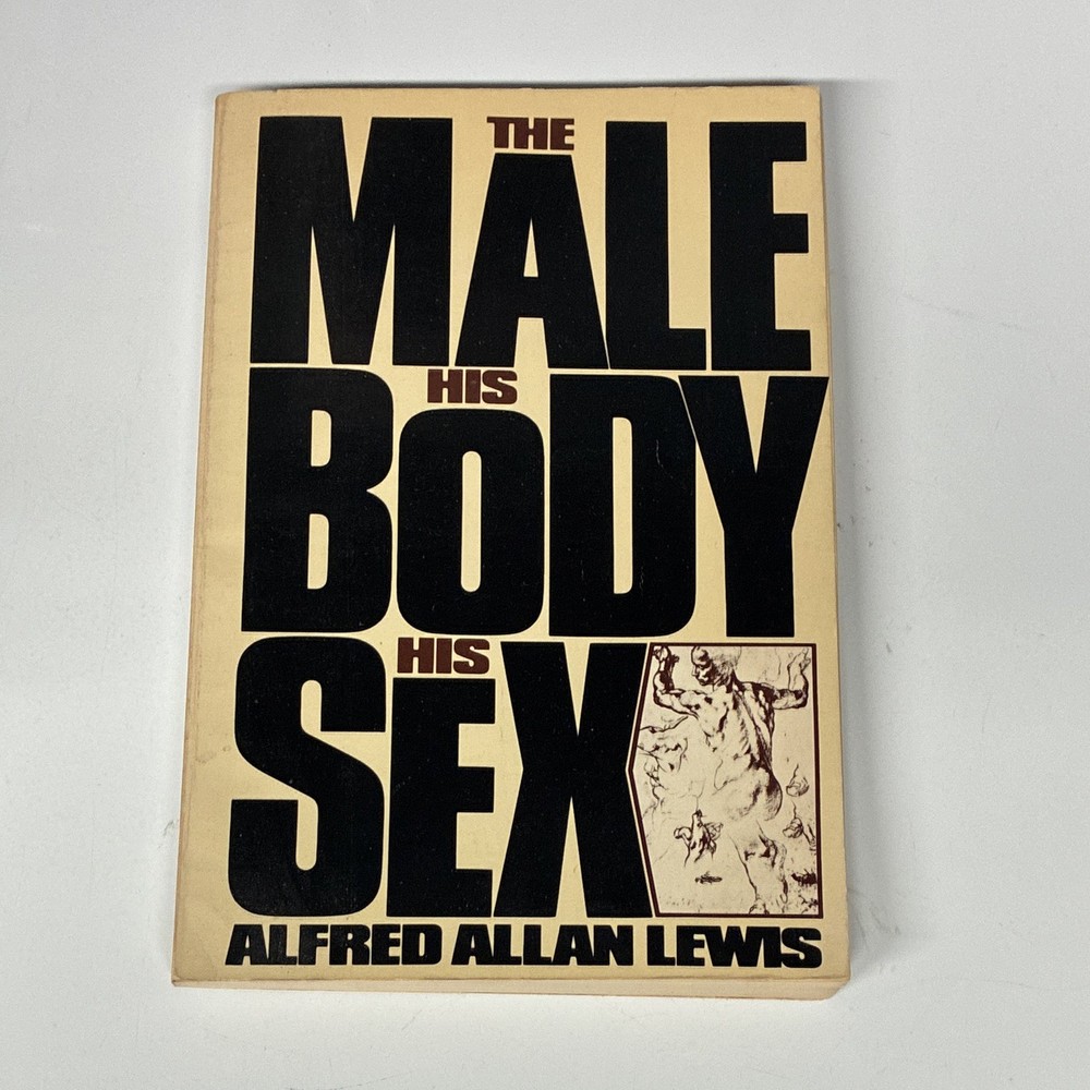 The Male: His Body, His Sex by Alfred Allan Lewis Paperback Doubleday 1978 ISBN