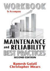 Workbook to Accompany Maintenance & Reliability Best Practices…