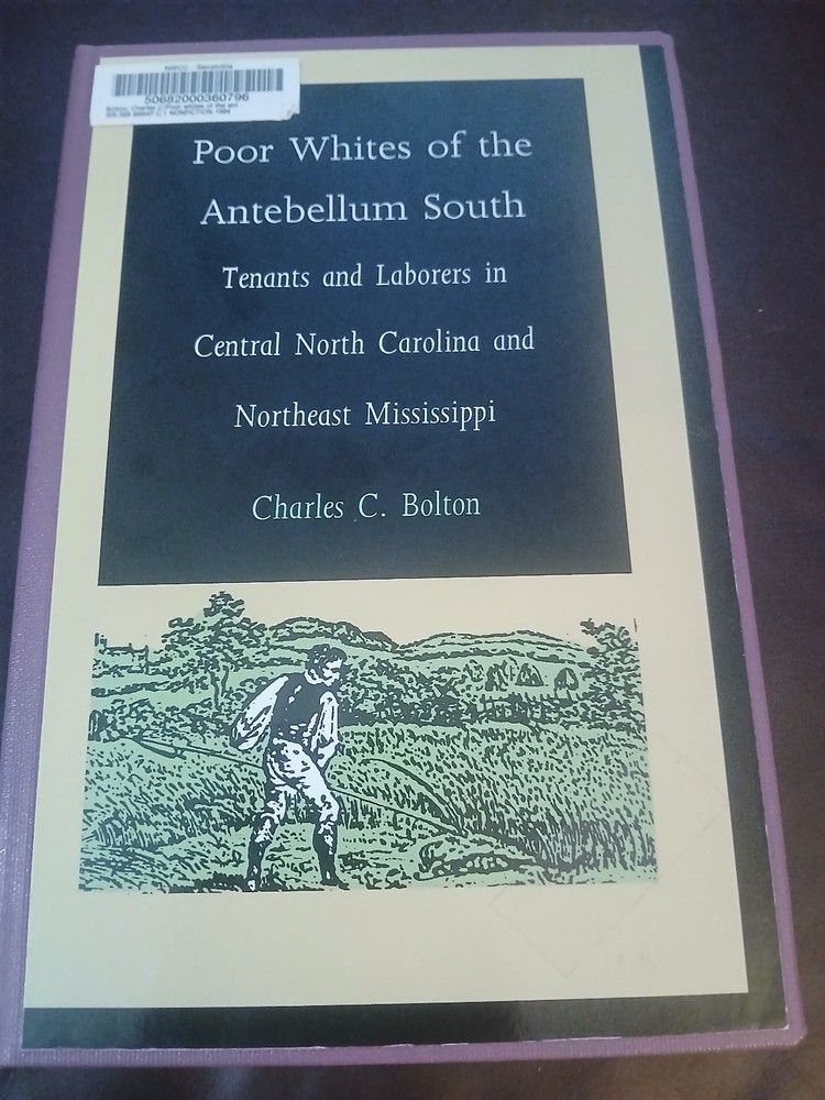 Poor Whites of the Antebellum South Charles C. Bolton 1994 Duke Univ Press