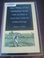Poor Whites of the Antebellum South Charles C. Bolton 1994 Duke Univ Press