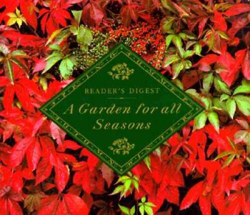 A Garden for All Seasons – Hardcover By Editors of Readers Digest – VERY GOOD