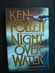 Ken Follet Night Over Water First Edition 1st Printing Hardcover Dust Jacket VG