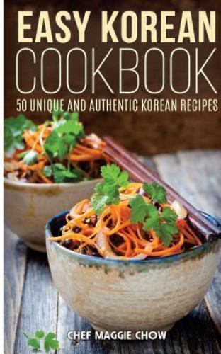 Easy Korean Cookbook (The Effortless Chef Series)