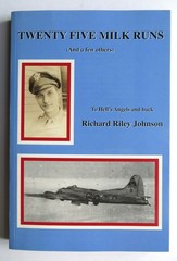 Twenty Five Milk Runs by Richard Johnson Signed Inscribed WWII Bomber Memoir