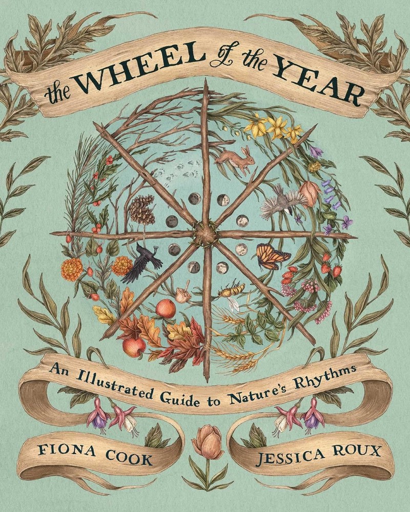 The Wheel of the Year: An Illustrated Guide to Nature’s Rhythms