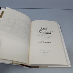 Lost Triumph: 2005 G.P. Putnam’s Sons Hardcover by Tom Carhart