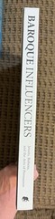 Baroque Influencers : Jesuits, Rubens, and the Arts of Persuasion by Esther Van