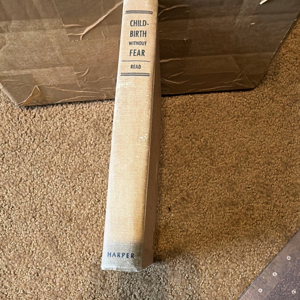 Grantly Dick Read Childbirth Without Fear Hardcover 1944 Harper & Brothers