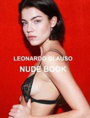 Nude book. Leonardo Glauso: Models, photography and fashion. by Leonardo Glauso