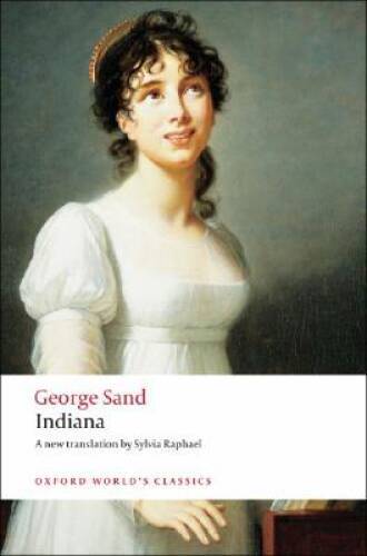 Indiana (Oxford World’s Classics) – Paperback By Sand, George – GOOD