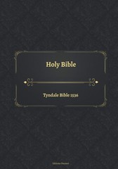 Tyndale Bible 1536: A Historical Edition of the Holy Scriptures