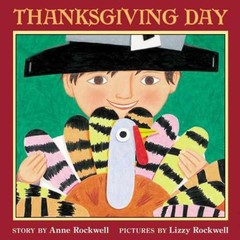Thanksgiving Day: A Picture Book for – Paperback, by Rockwell Anne – Very Good n