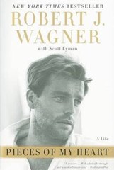 Pieces of My Heart: A Life – Paperback By Wagner, Robert J. – GOOD