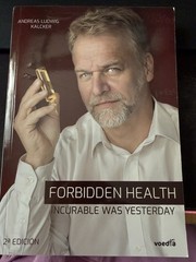 Authentic FORBIDDEN HEALTH INCURABLE WAS YESTERDAY By Andreas Kalcker In English