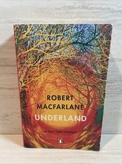 Underland by Robert Macfarlane. Paperback