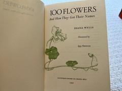 100 Flowers and How They Got Their Names – hardcover, 1565121384, Wells