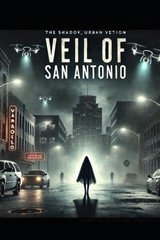 Veil of San Antonio(c) by Michelle Ann Flores Martinez Paperback Book