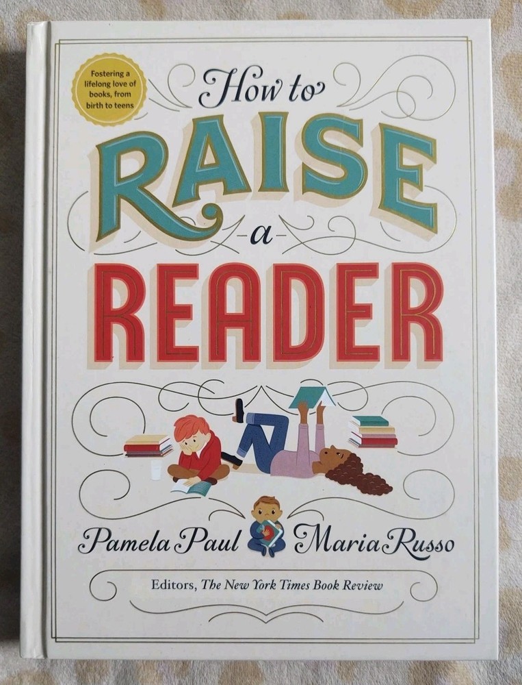 How To Raise A Reader Hardcover Maria Russo Pamela Paul Teaching Love Of Books