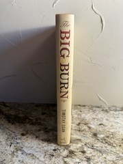 The Big Burn: Teddy Roosevelt and the Fire that Saved America