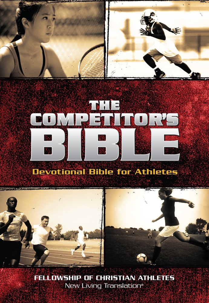 The Competitor’s Bible: NLT Devotional Bible for Competitors (FCA)