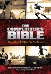 The Competitor’s Bible: NLT Devotional Bible for Competitors (FCA)