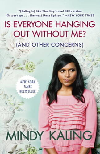 Is Everyone Hanging Out Without Me? (And Other Concerns) – Paperback – VERY GOOD