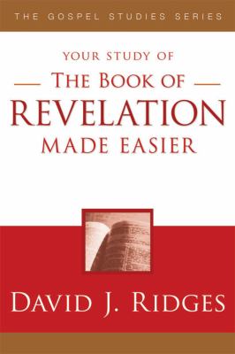 The Book of Revelation Made Easier by Ridges, David J.