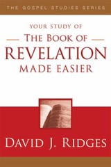 The Book of Revelation Made Easier by Ridges, David J.