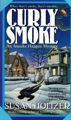 Curly Smoke: An Anneke Haagen Mystery by Susan Holtzer / 1996 Paperback