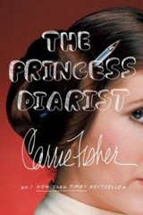 The Princess Diarist – Paperback By Fisher, Carrie – GOOD