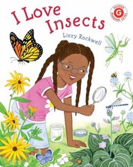 I Love Insects Hardcover Lizzy Rockwell