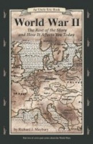 World War II : The Rest of the Story and How It Affects You Today, 1930 to…