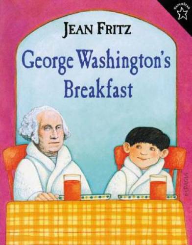 George Washington’s Breakfast – Paperback By Fritz, Jean – GOOD