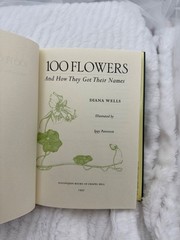 100 Flowers And How They Got Their Names By Diana Wells Hardcover