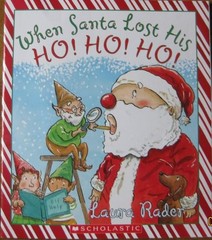 When Santa Lost His Ho! Ho! Ho!, Laura Rader