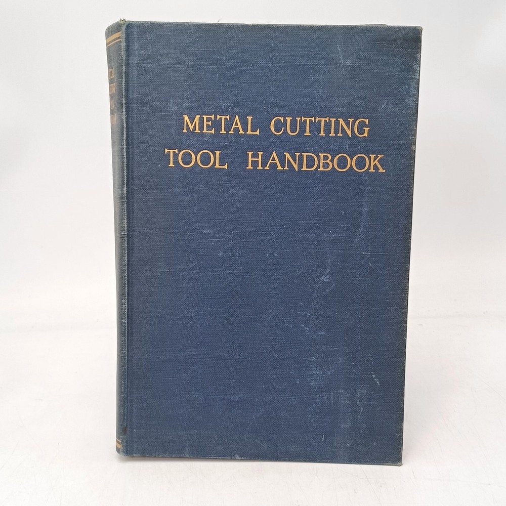 METAL CUTTING TOOL HANDBOOK 2nd Ed. 1950 Metal Cutting Tool Institute. Pre-owned
