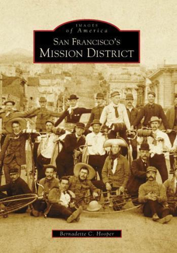 San Francisco’s Mission District (Images of America), Hooper, Bernadette C. Book