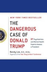 The Dangerous Case of Donald Trump: 27 Psychiatrists and Mental Health Ex – GOOD