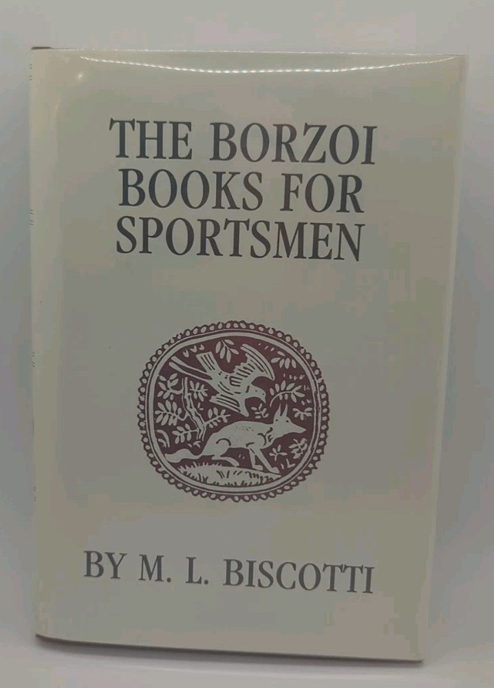 The Borzoi Books for Sportsmen by M. L. Biscotti (1992, Sunrise)
