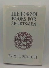 The Borzoi Books for Sportsmen by M. L. Biscotti (1992, Sunrise)