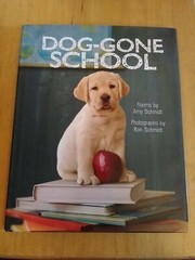 Dog-Gone School by Amy Schmidt (2013, Picture Book)