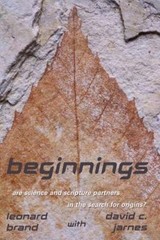 Beginnings : Are Science and Scripture Partners in the Search for