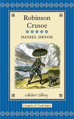 Robinson Crusoe (Collector’s Library) by Daniel Defoe