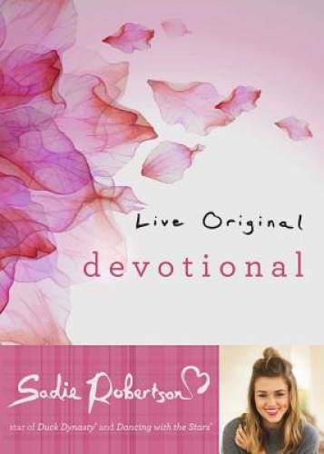 Live Original Devotional – Hardcover By Robertson, Sadie – VERY GOOD