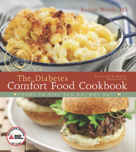 The American Diabetes Association Diabetes Comfort Food Cookbook – GOOD