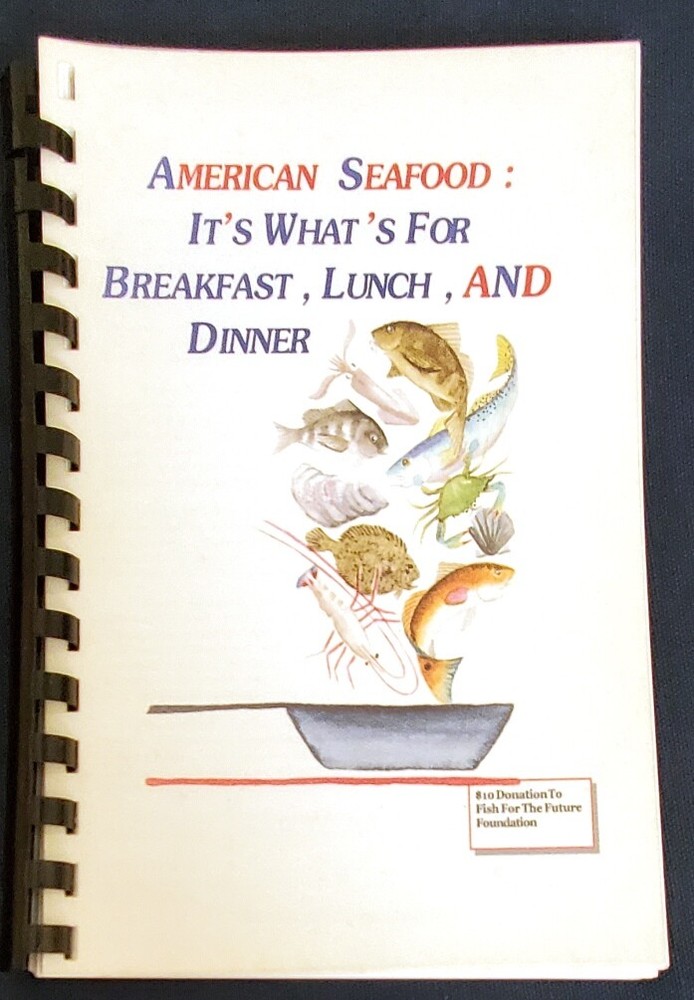 Vintage Fish for the Future Foundation Cookbook „American Seafood”
