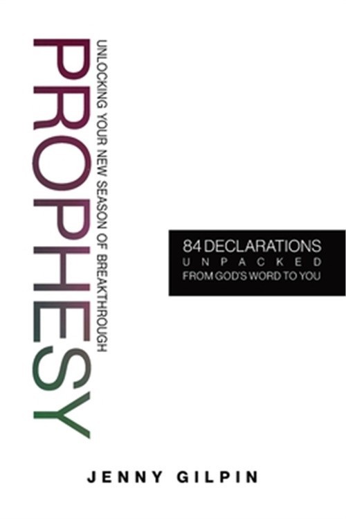 Prophesy: Unlocking your new season of breakthrough (Paperback or Softback)