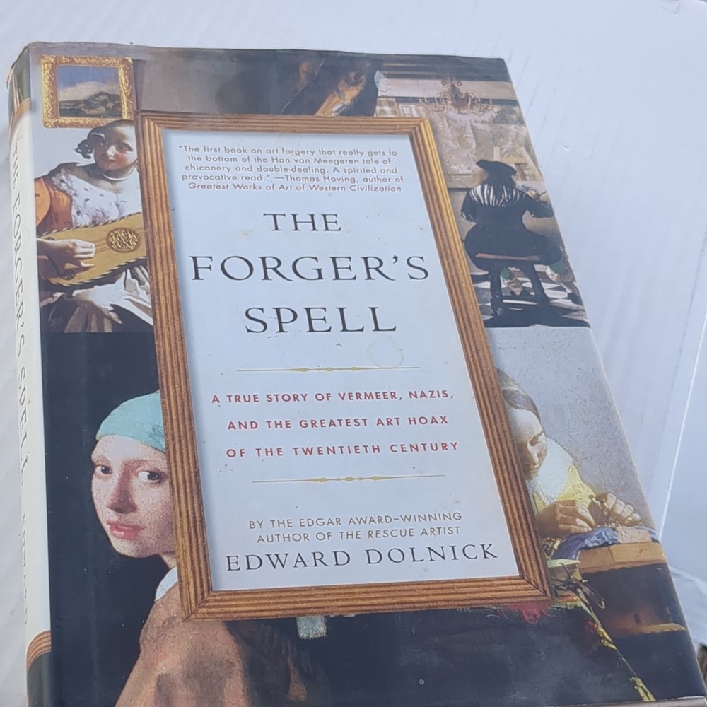 Edward Dolnick The Forger’s Spell Hardcover Art Hoaxes Vermeer Nazis True Crime