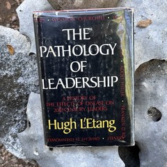 The Pathology of Leadership: Disease 20th Century Leaders Hugh L’Etang Hardcover