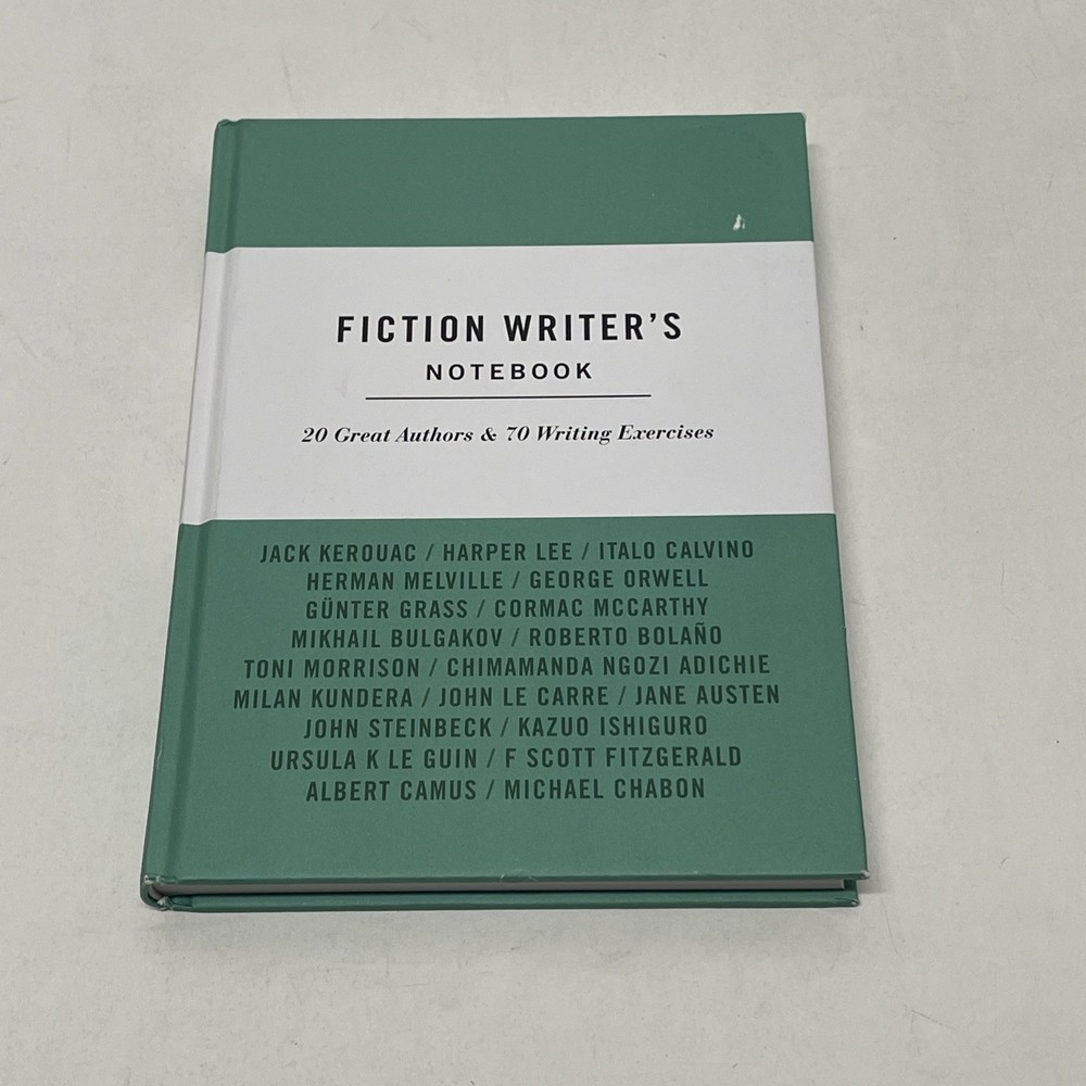 Fiction Writer’s Notebook: 20 Great Authors and 70 Writing Exercises